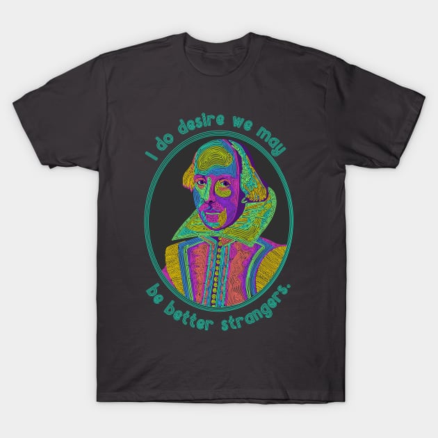 William Shakespeare Portrait and Quote T-Shirt by Slightly Unhinged